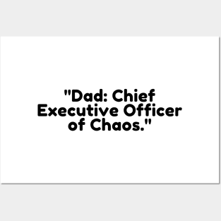 Dad: Chief Executive Officer of Chaos. Posters and Art